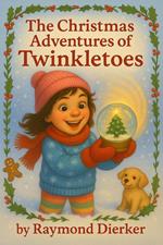 The Christmas Adventures of Twinkletoes