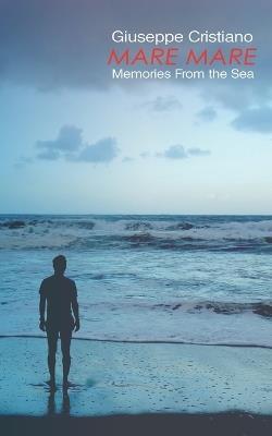 Mare Mare: Memories From the Sea - Giuseppe Cristiano - cover