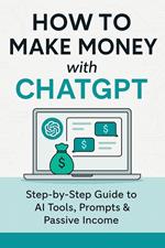How To Make Money With ChatGPT