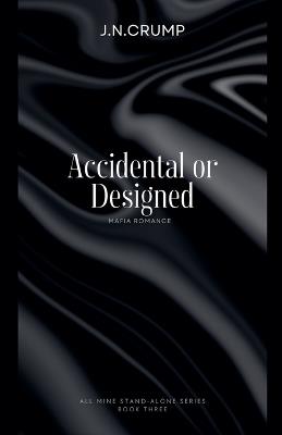 Accidental or Designed - J N Crump - cover