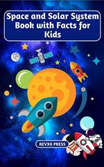 Space and Solar System Book with Facts for Kids