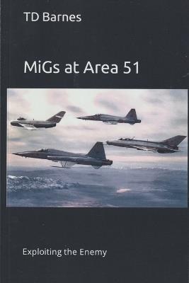 MiGs at Area 51 - Td Barnes - cover