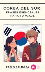 Corea del Sur: Frases Esenciales para tu Viaje