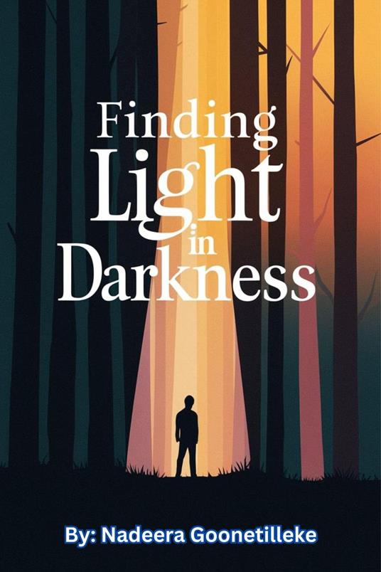 Finding Light in Darkness"