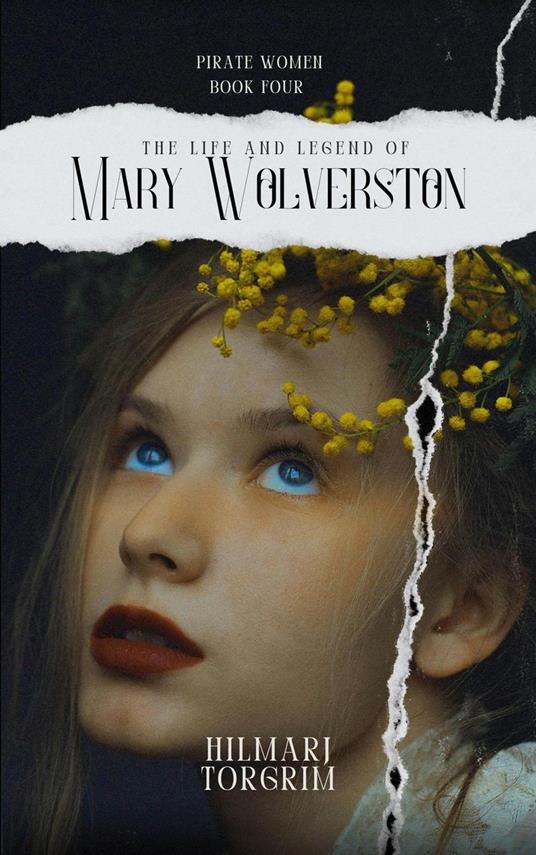 The Life and Legend of Mary Wolverston - Hilmarj Torgrim - ebook