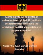 Alemania y la lucha contra el calentamiento global: Un análisis estadístico del control de las emisiones de CO2 y la gestión del parque automotor.