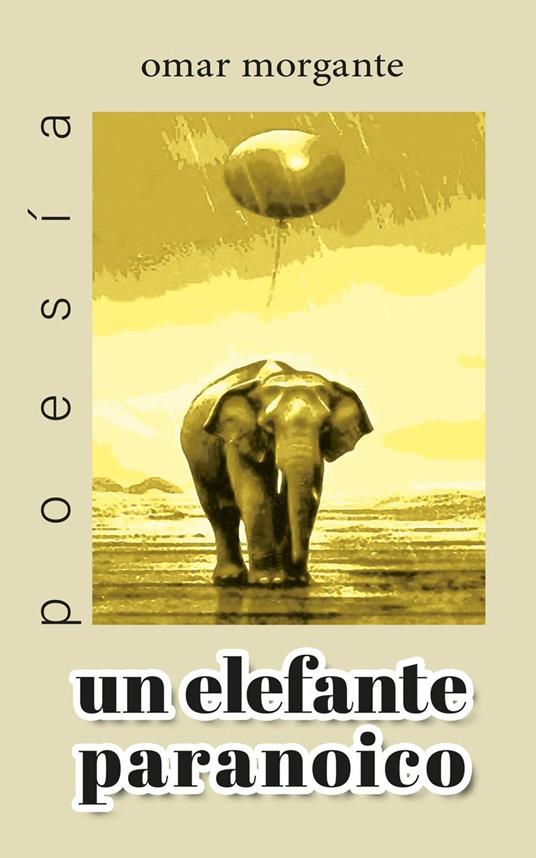 un elefante paranoico
