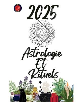Astrologie Et Rituels 2025 - Alina Rubi - cover