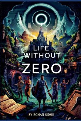 Life Without Zero - Roman Sidhu - cover