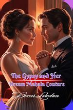 The Gypsy And Her Dream Mahala Couture