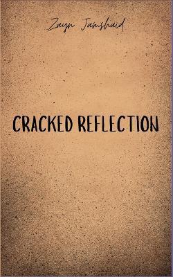 Cracked Reflection - Zayn Jamshaid - cover