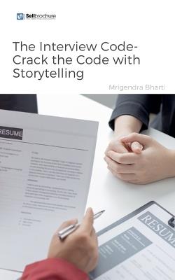 The Interview Code- Crack the Code with Storytelling - Mrigendra Bharti - cover