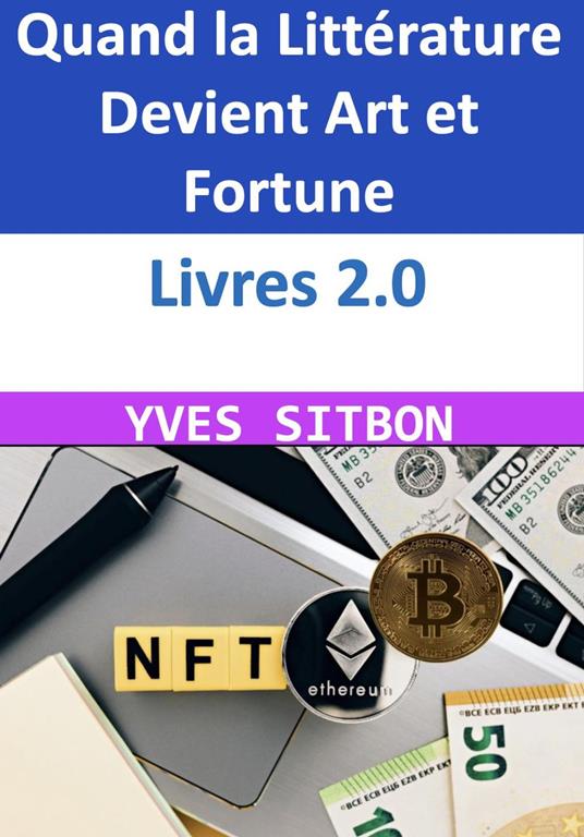 Livres 2.0 : Quand la Littérature Devient Art et Fortune