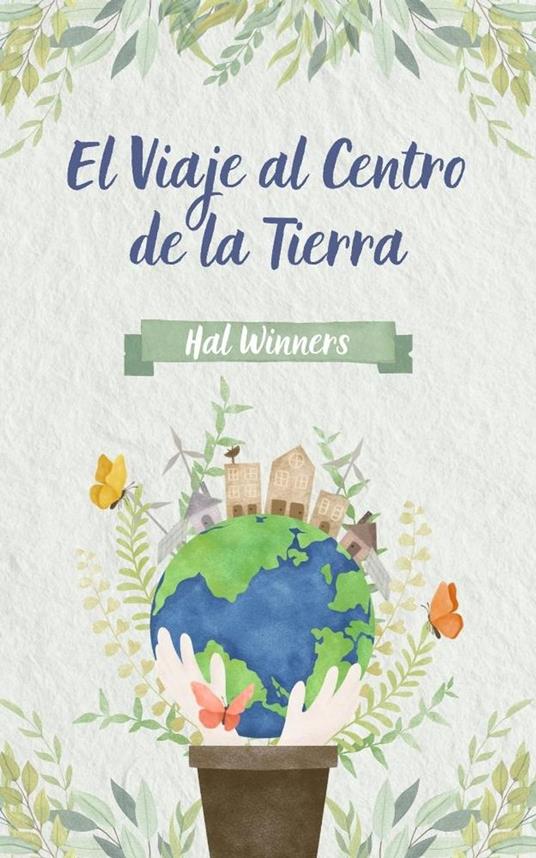 El Viaje al Centro de la Tierra - Hal Winners - ebook