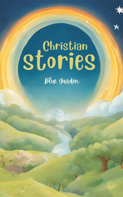 Christian Stories - Blue Garden - ebook