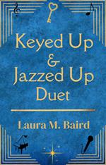 Keyed Up & Jazzed Up Duet