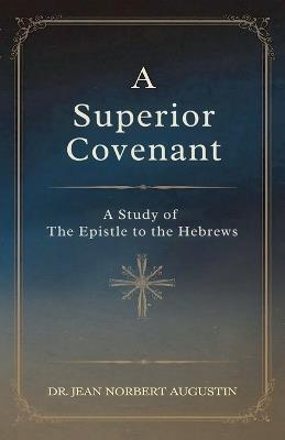 A Superior Covenant - Jean Norbert Augustin - cover
