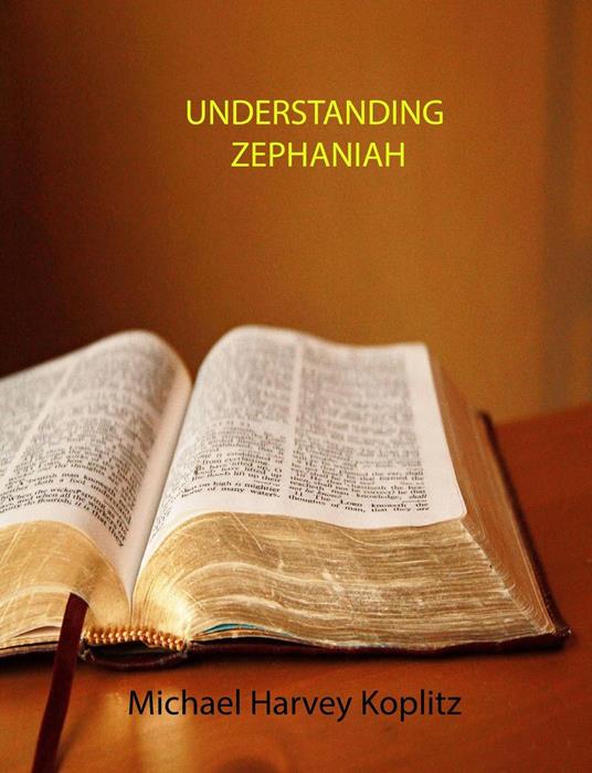 Understanding Zephaniah - Michael Harvey Koplitz - ebook