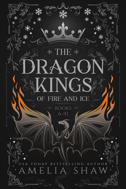 Dragon Kings of Fire and Ice: Books 6-10
