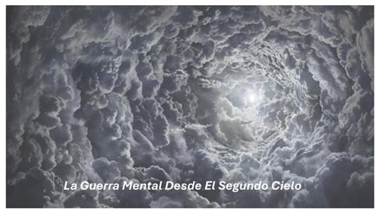La Guerra Mental Desde El Segundo Cielo - Fernando Davalos - ebook