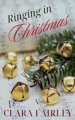 Ringing in Christmas - Clara Fairley - cover