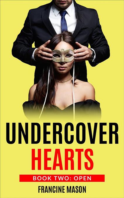 Undercover Hearts : Open - Francine Mason - ebook