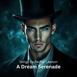 A Dream Serenade
