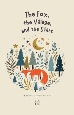 The Fox, The Village, And The Stars And Other Bilingual Norwegian-English Stories for Kids - Pomme Bilingual - cover