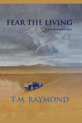 Fear The Living - T M Raymond - cover