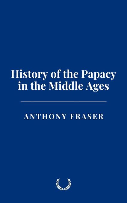 History of the Papacy in the Middle Ages