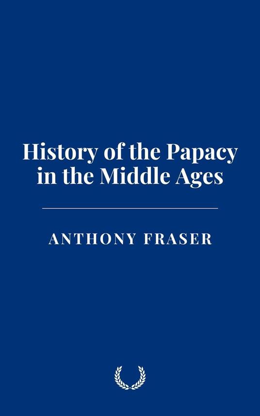 History of the Papacy in the Middle Ages