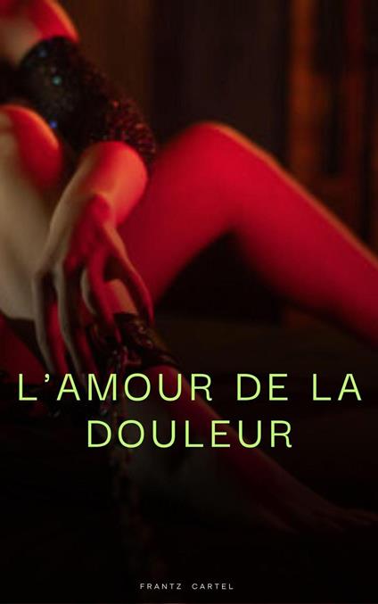 L'amour de la douleur