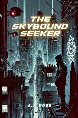 The Skybound Seeker - A J Voss - cover