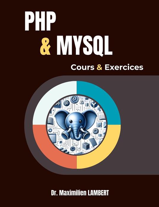 PHP et MYSQL : Cours et Exercices Corrigés