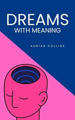 Dreams with Meaning