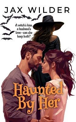 Haunted By Her - Jax Wilder - cover
