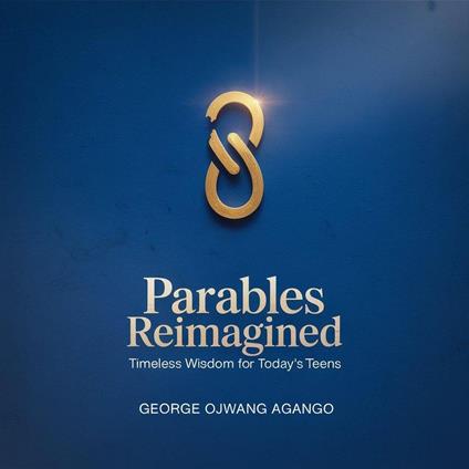Parables Reimagined - George Ojwang Agango - ebook