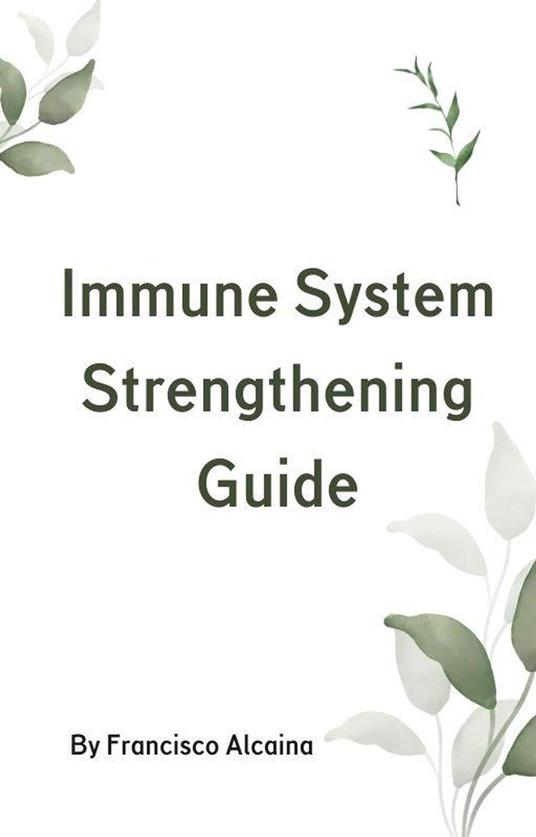 Immune System Strengthening Guide