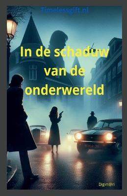 In de schaduw van de onderwereld - Digim@ri - cover