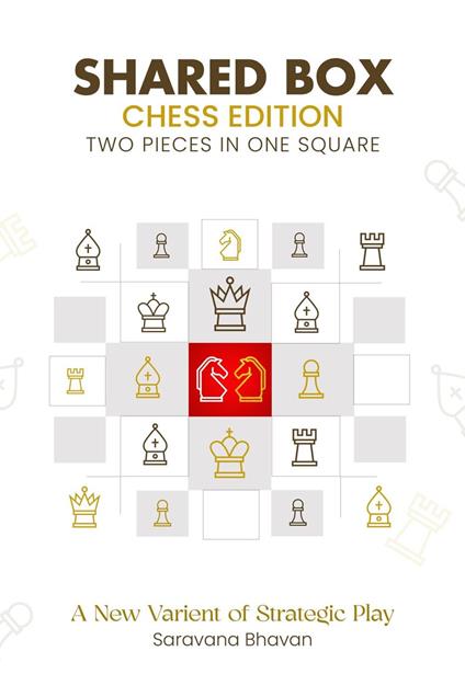 Shared Box Chess Edition - Two Pieces in a Single Square