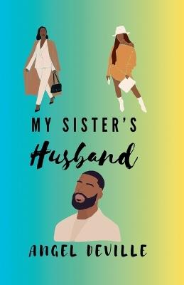 My Sister's Husband - Angel Deville - cover