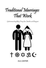 Traditional Marriages That Work: Understanding Why They Are Stable and Happier