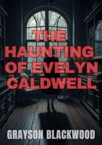 The Haunting of Evelyn Caldwell