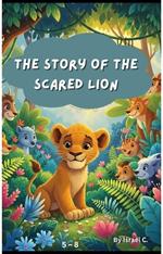 The Story of the Scared Lion