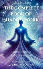 The Complete Book of Shadow Work