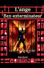 L'ange Sex-exterminateur