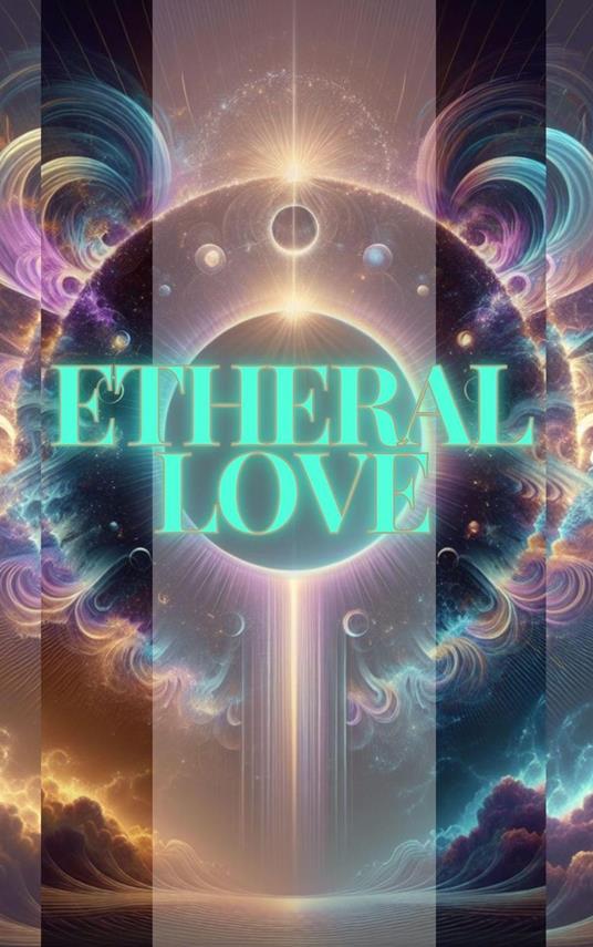 Ethereal Love - AA - ebook