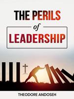 The Perils of Leadership