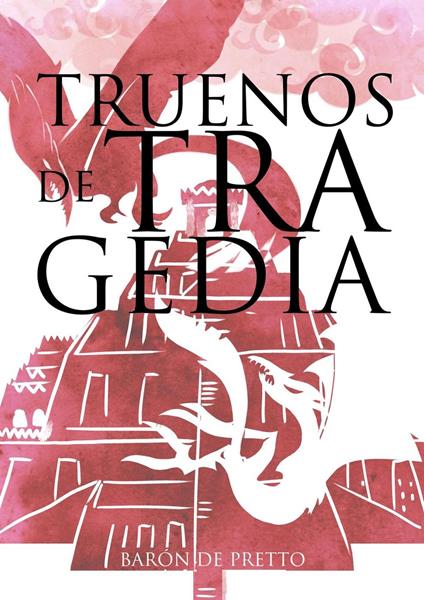 Truenos de Tragedia - Barón de Pretto - ebook