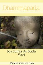 Dhammapada: Los Sutras de Buda, Vol.4